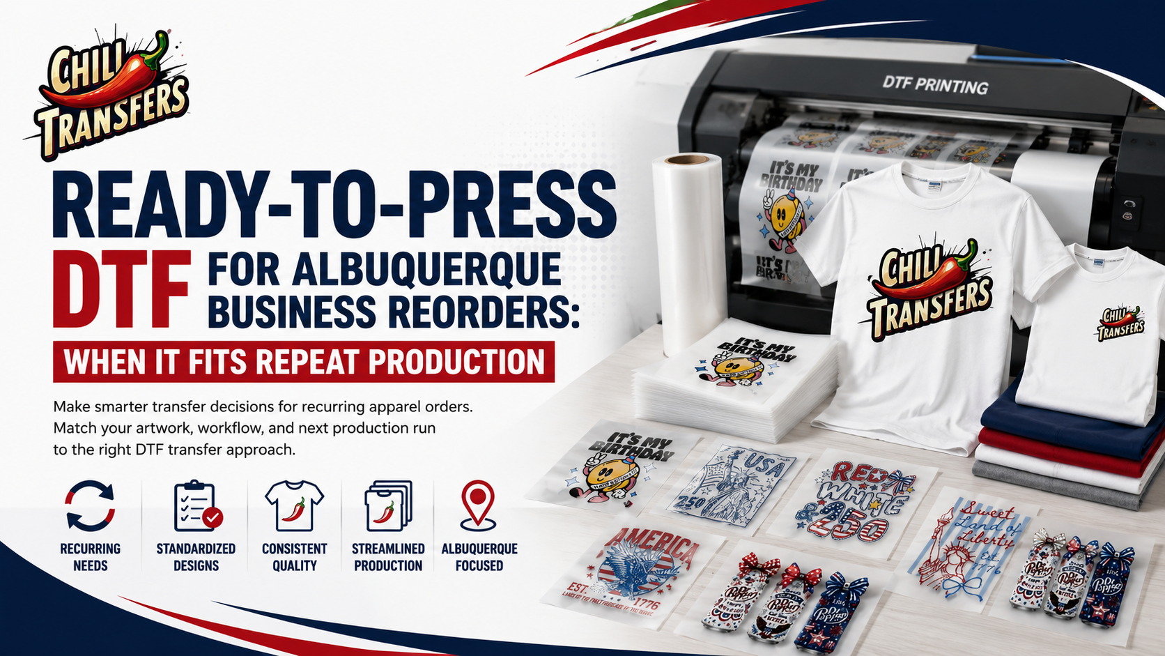 Ready-to-Press DTF for Albuquerque Business Reorders: When It Fits Repeat Production